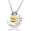 Love you to the Moon and back - Necklace / Pendant.